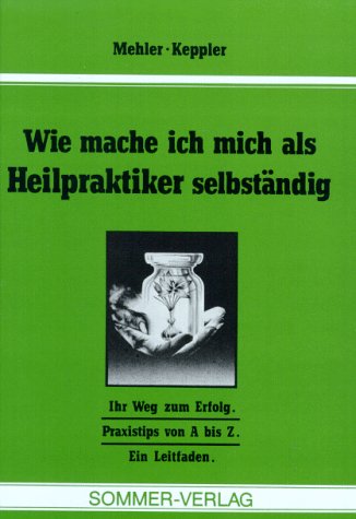 Wie mache ich mich als Heilpraktiker selbständig Business, Finance & Career