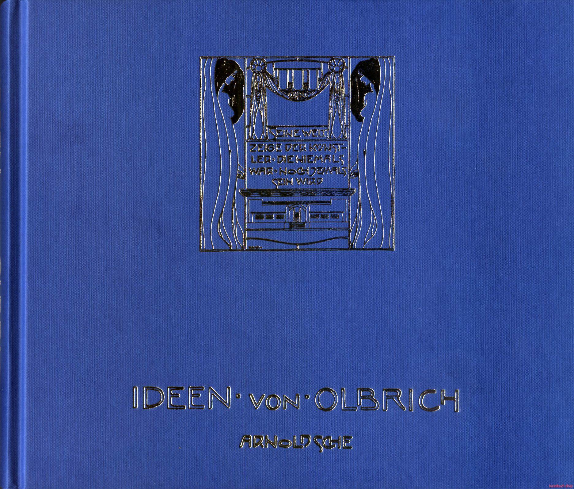Ideen von Olbrich: Ideas of Olbrich Architecture