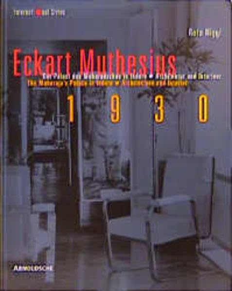 Eckart Muthesius 1930: Der Palast Des Maharadschas in Indore/the Maharaja's Palace in Indore : Architektur Und Interieur/Architecture and Interior book