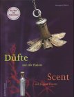 Düfte und edle Flakons: Düfte und edle Flakons aus fünf Jahrhunderten Business & Technology