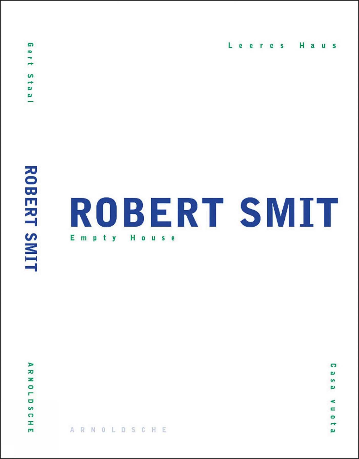 Robert Smit. Leeres Haus / Empty House / Casa vuota Art & Literature