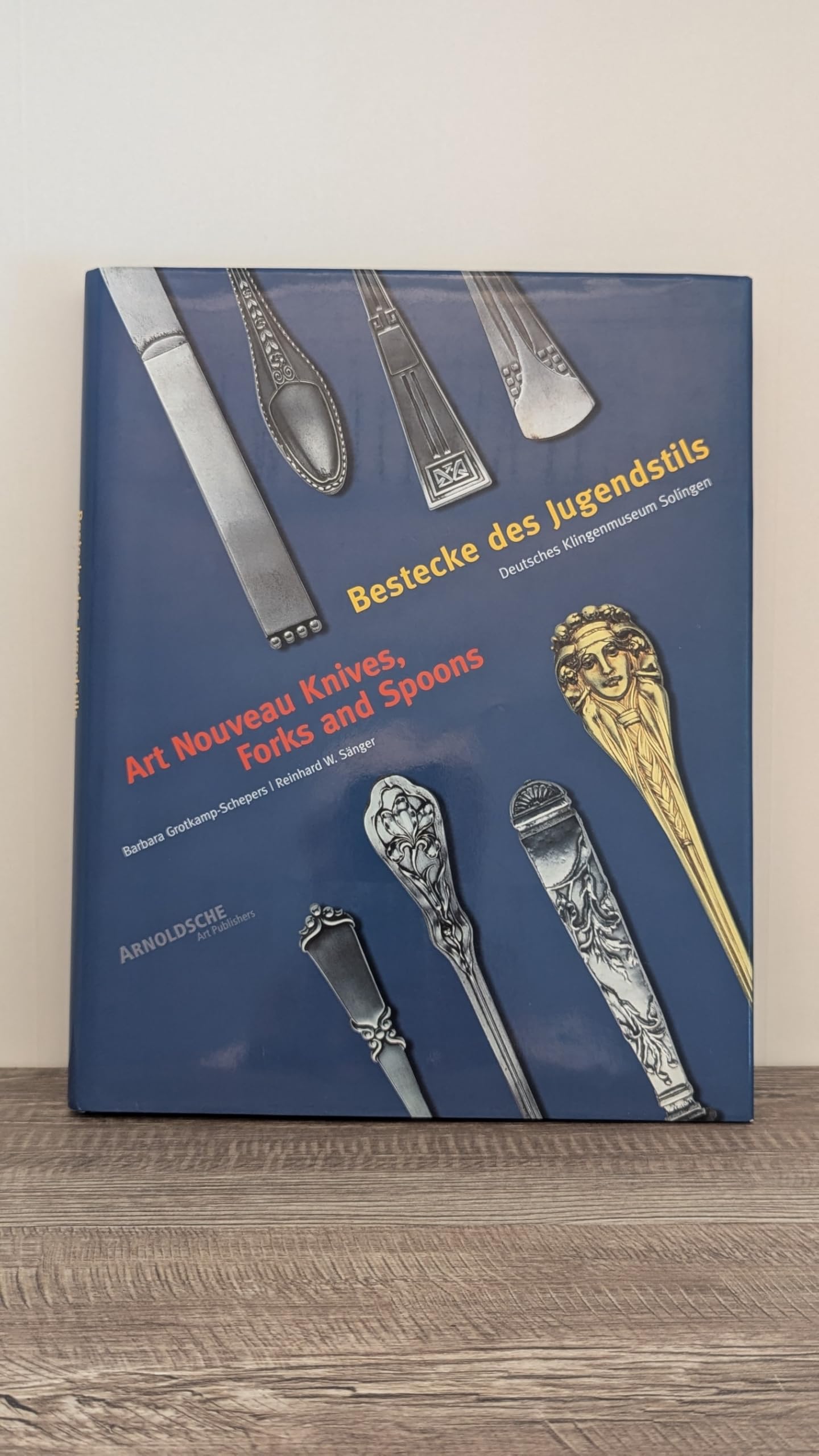 Bestecke des Jugendstils /Art Nouveau Knives, Forks and Spoons: Bestandskatalog des Deutschen Klingenmuseums Solingen Architecture