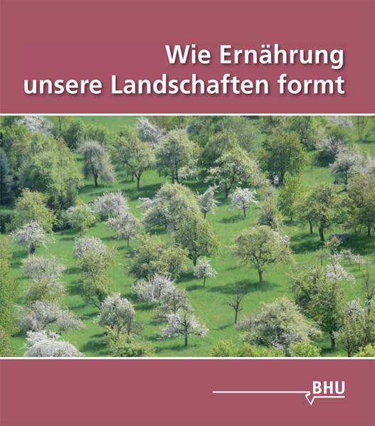 Wie Ernährung unsere Landschaften formt Books