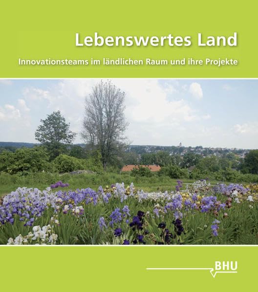 Lebenswertes Land: Innovationsteams im ländlichen Raum und ihre Projekte Law