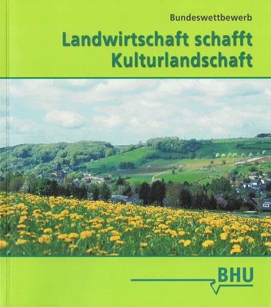 Landwirtschaft schafft Kulturlandschaft Natural Sciences