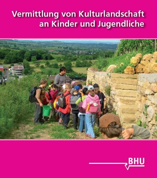 Vermittlung von Kulturlandschaft an Kinder und Jugendliche Leisure, Home & Garden