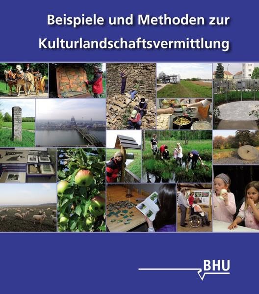Beispiele und Methoden zur Kulturlandschaftsvermittlung Social Sciences