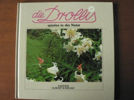 Die Drollis spielen in der Natur. Schreibschriftausgabe Books