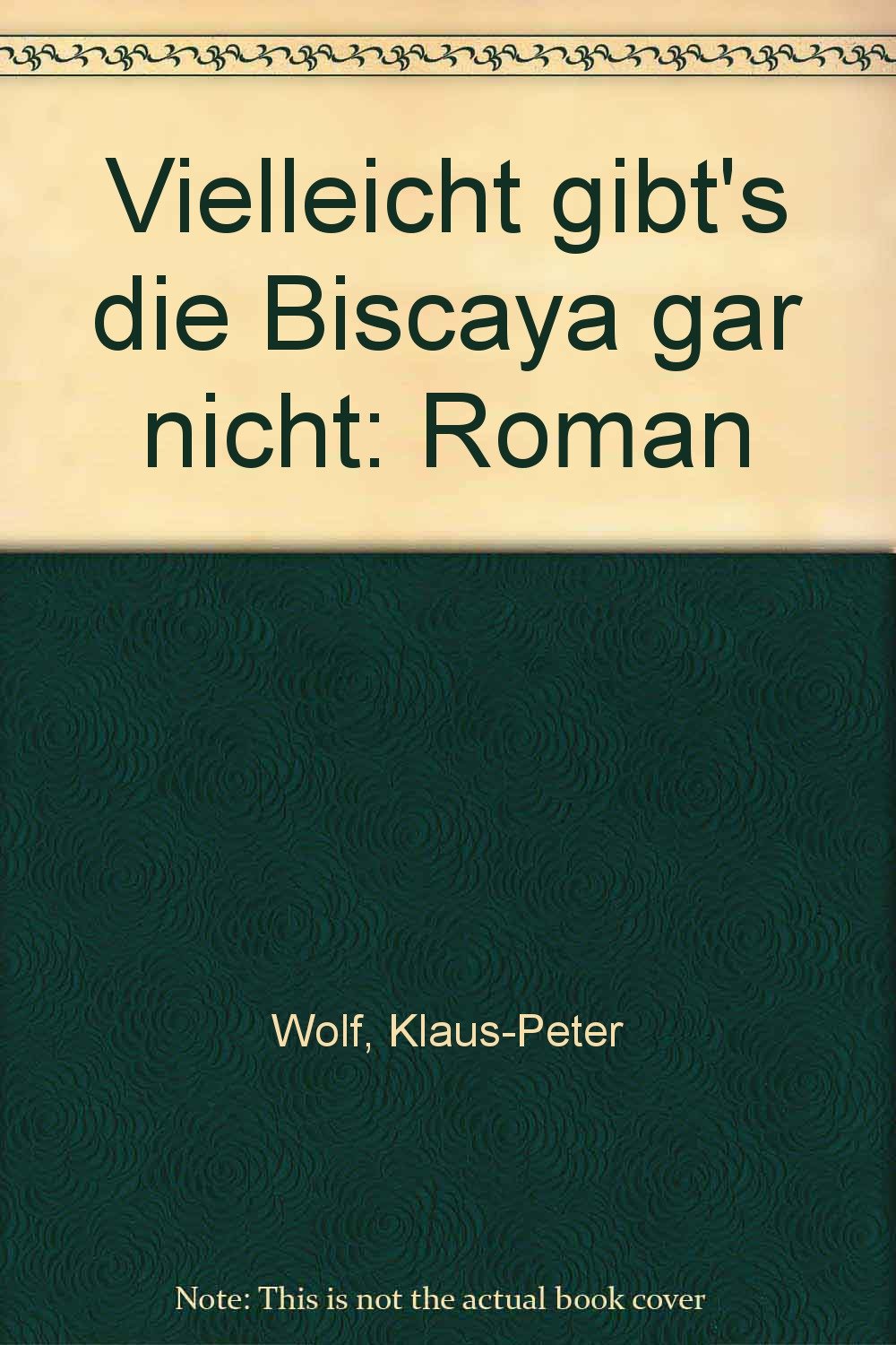 Vielleicht gibt's die Biscaya gar nicht Books