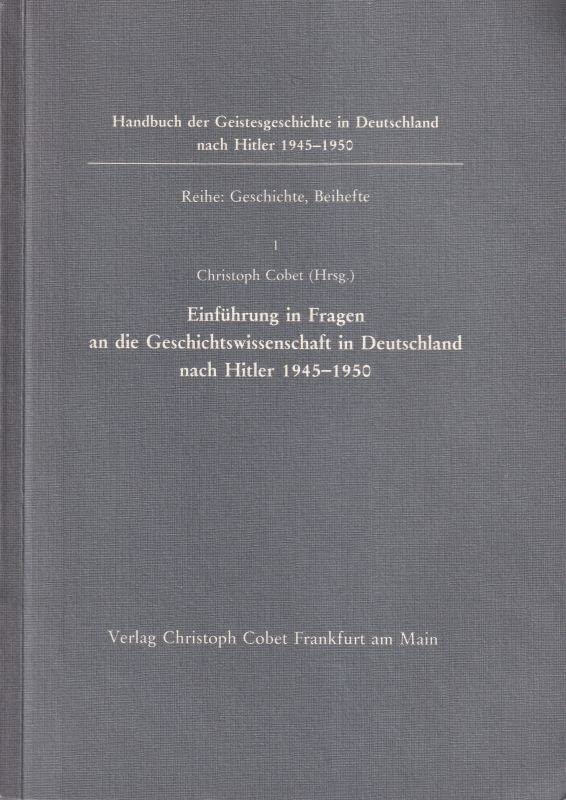 Einführung in Fragen an die Geschichtswissenschaft in Deutschland nach Hitler 1945-1950, Bd 1 Books