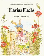 Flavius Flachs. Geschichten aus dem Schlehbuschtal Children's books