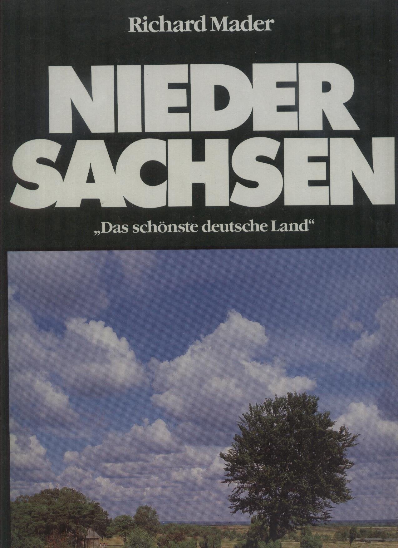 Niedersachsen : "Das schönste deutsche Land" Books