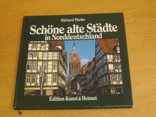 Schöne alte Städte in Norddeutschland I. Niedersachsen und Bremen Books