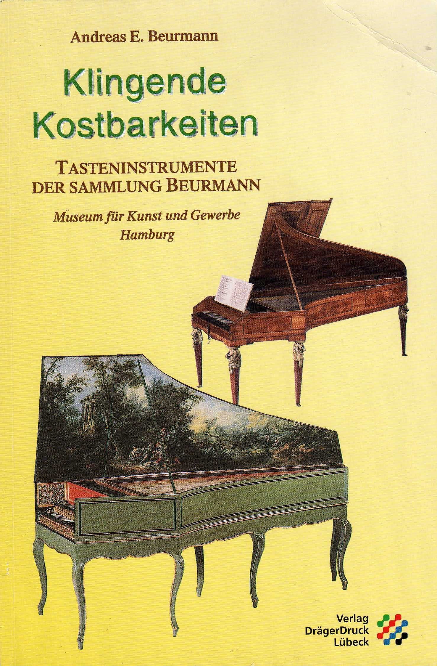 Klingende Kostbarkeiten. Tasteninstrumente der Sammlung Beurmann Arts & Music