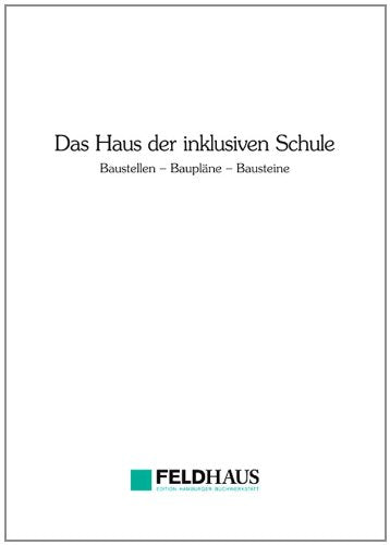 Das Haus der inklusiven Schule: Baustellen - Baupläne - Bausteine Books