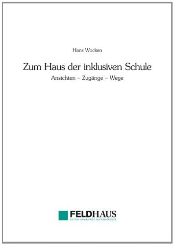 Zum Haus der inklusiven Schule: Ansichten - Zugänge - Wege Books