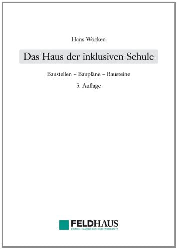 Das Haus der inklusiven Schule: Baustellen - Baupläne - Bausteine Books