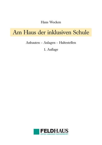 Am Haus der inklusiven Schule: Anbauten - Anlagen - Haltestellen (Lebenswelten und Behinderung) Business, Finance & Career