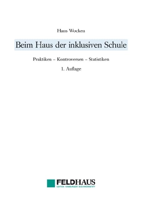 Beim Haus der inklusiven Schule: Praktiken - Kontroversen - Statistiken (Lebenswelten und Behinderung) Social Sciences
