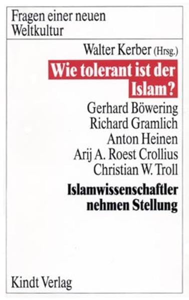 Wie tolerant ist der Islam? (Fragen einer neuen Weltkultur) Religion & Esotericism