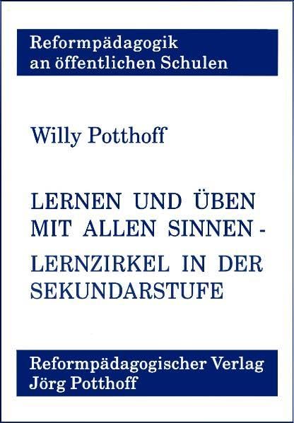 Lernen und üben mit allen Sinnen: Lernzirkel in der Sekundarstufe (Reformpädagogik an öffentlichen Schulen) Education & Training