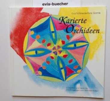 Karierte Orchideen: Gedanken und Gedichte mit Anregungen zum Mandala malen Books
