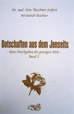 Botschaften aus dem Jenseits: Neue Durchgaben der geistigen Welt. Band 2 Books