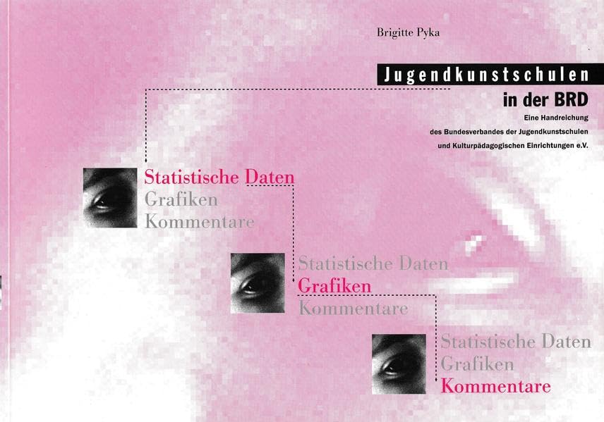 Jugendkunstschulen in der BRD: Statistische Daten - Grafiken - Kommentare Children's books