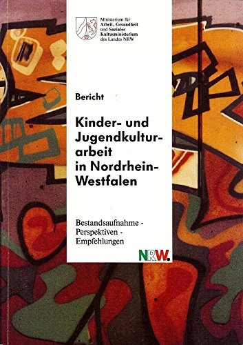 Bericht - Kinder- und Jugendkulturarbeit in Nordrhein-Westfalen (Bestandsaufnahme - Perspektive - Empfehlungen) Health, Nutrition & Fitness