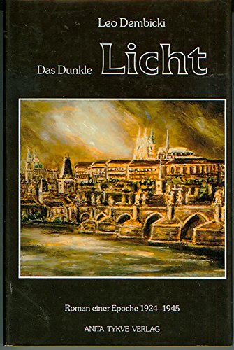 Das dunkle Licht. Roman einer Epoche 1924-1945 Books