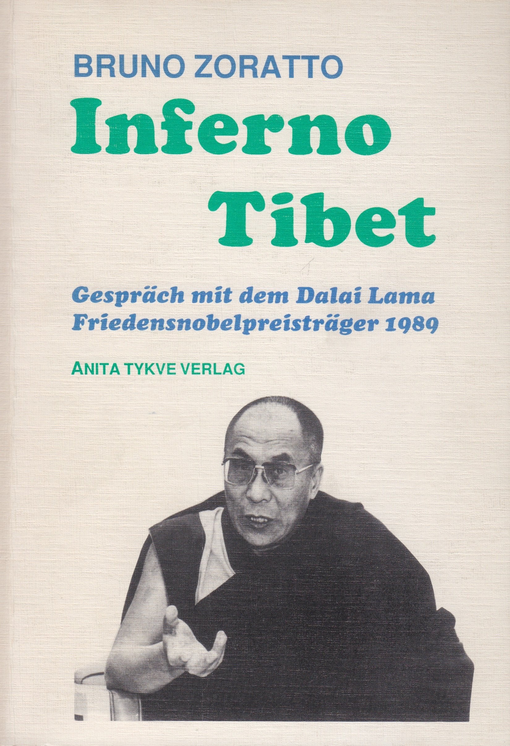 Inferno Tibet: Gesprach mit dem Dalai Lama, Friedensnobelpreistrager 1989 (German Edition) Religion & Esotericism