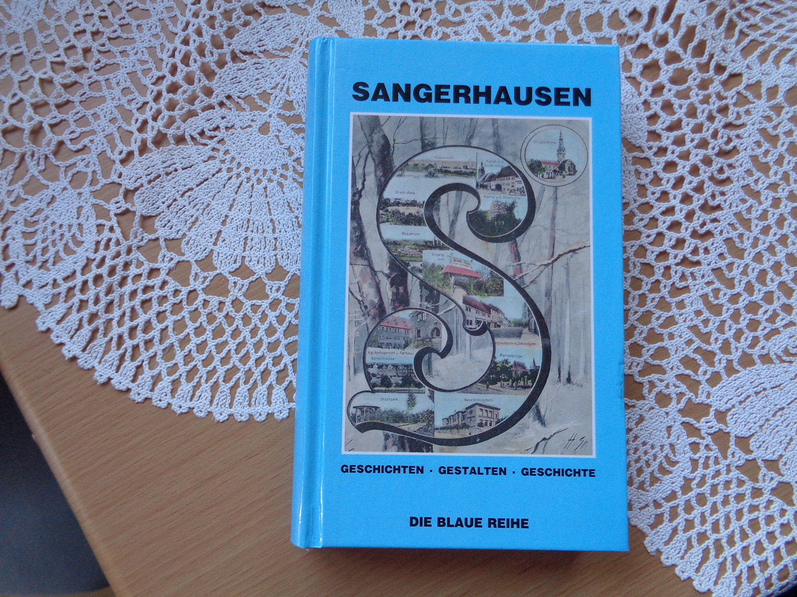 Sangerhausen. Geschichten - Gestalten - Geschichte Social Sciences