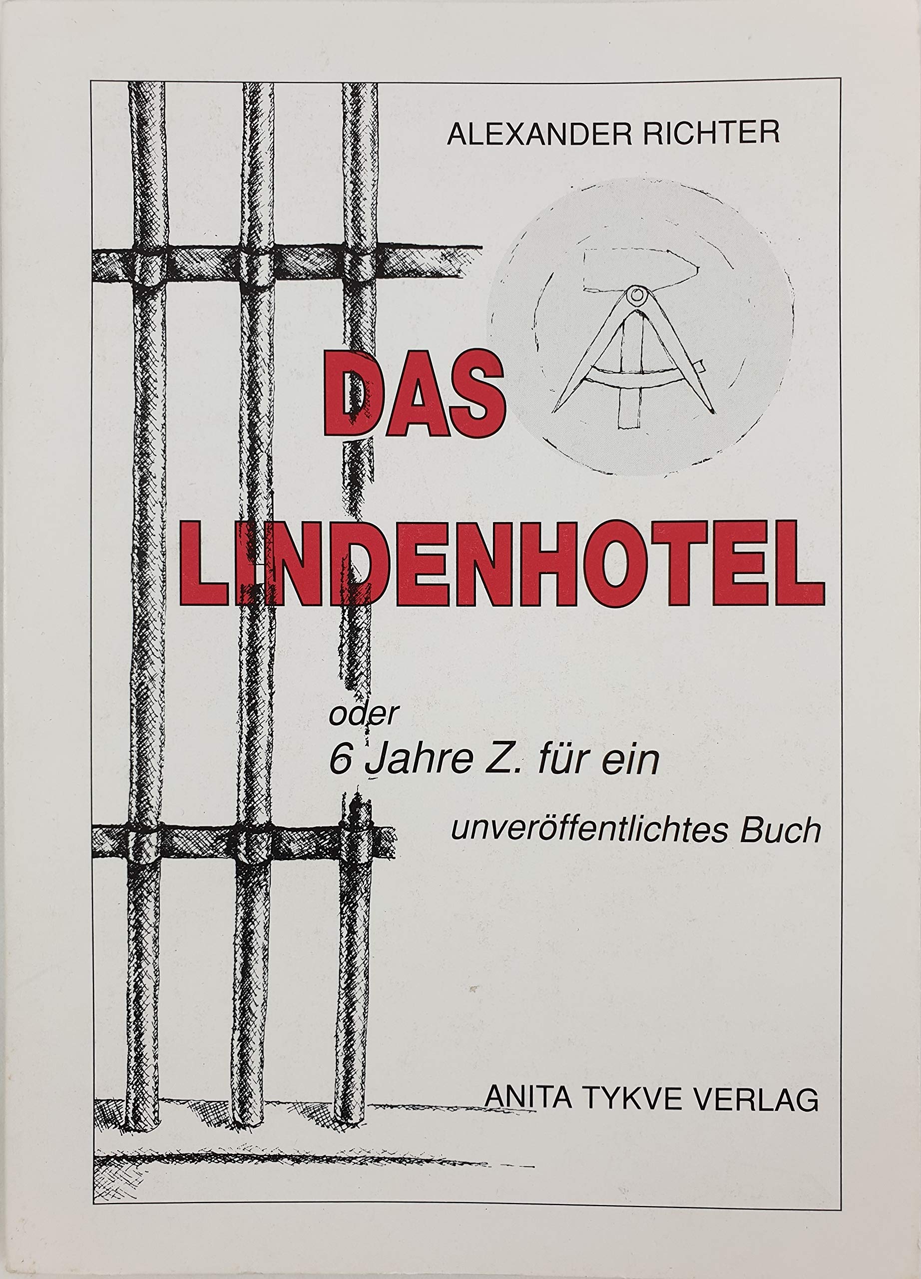 Das Lindenhotel. Oder 6 Jahre Z. für ein unveröffentlichtes Buch Law