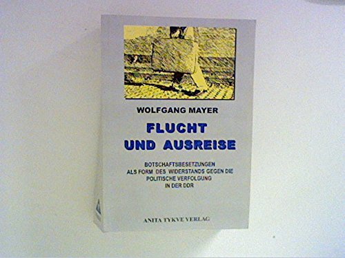 Flucht und Ausreise: Botschaftsbesetzungen als wirksame Form des Widerstands Law