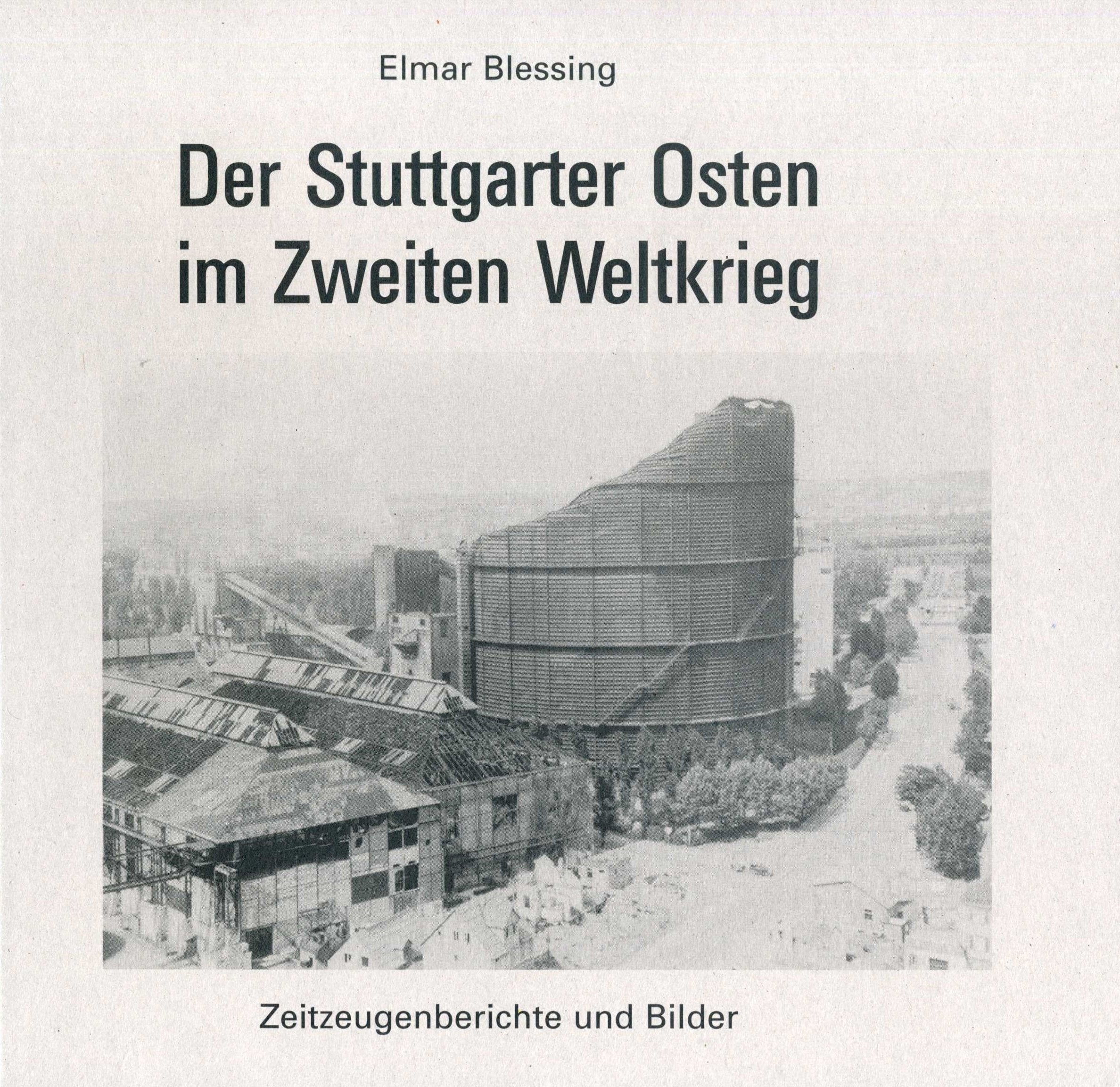 Der Stuttgarter Osten im Zweiten Weltkrieg: Zeitzeugenberichte und Bilder (Hefte zum Stuttgarter Osten) Business & Technology
