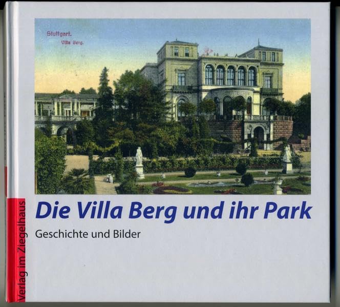 Die Villa Berg und ihr Park: Geschichte und Bilder (Hefte zum Stuttgarter Osten) Natural Sciences