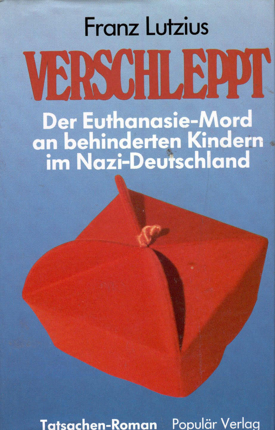 Verschleppt: Der Euthanasie-Mord an behinderten Kindern im Nazi-Deutschland book