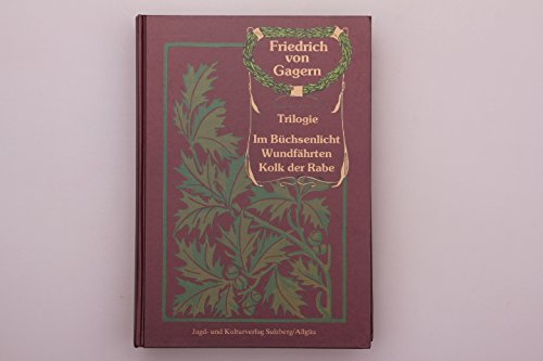 Im Büchsenlicht. Wundfährten. Kolk der Rabe: Gagern-Trilogie Leisure & Fun