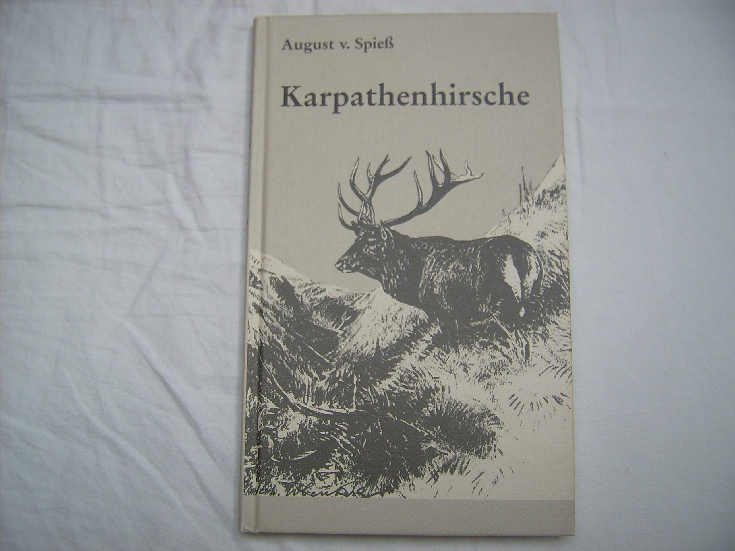 Karpathenhirsche. Waidwerk aus fünf Jahrzehnten. Mit 24 Tafeln nach photografischen Aufnahmen. Books