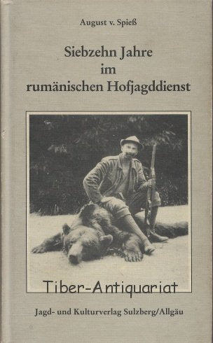Siebzehn Jahre im rumänischen Hofjagddienst Books