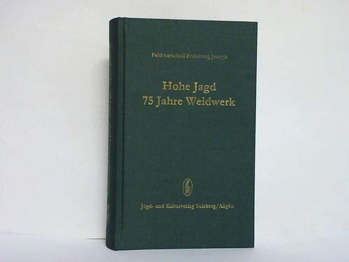 Hohe Jagd - 75 Jahre Weidwerk Leisure & Fun