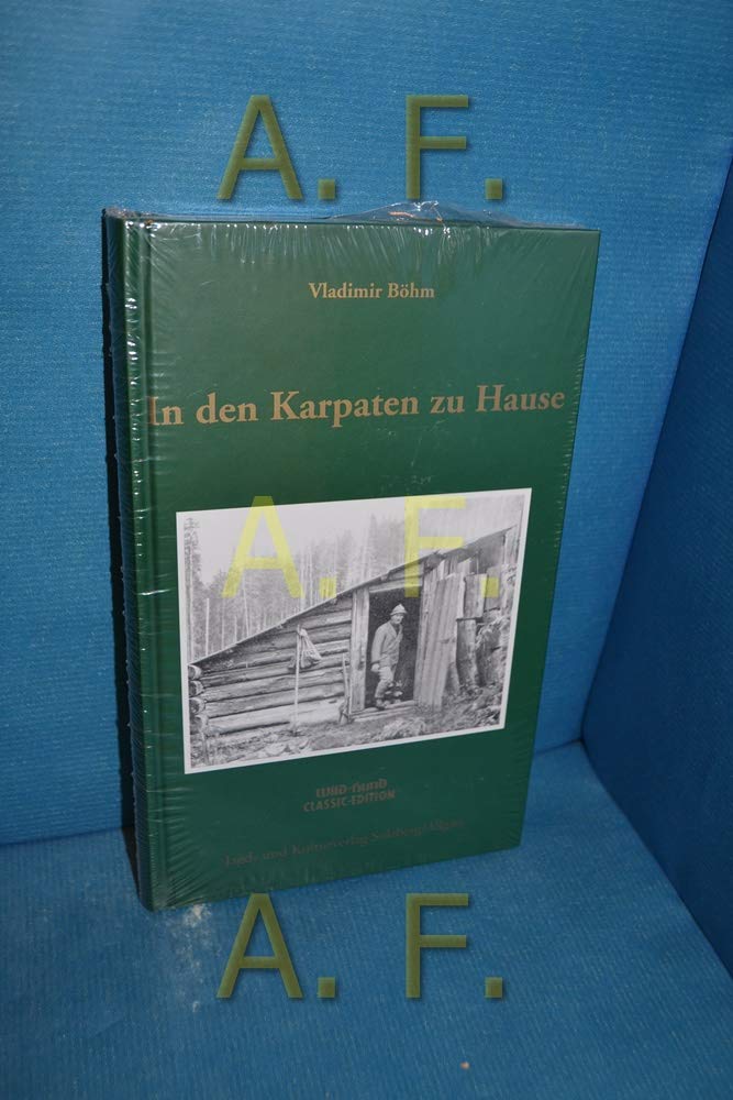 In den Karpaten zu Hause: Ein halbes Jahrhunder als Jäger und Forstmann Leisure & Fun