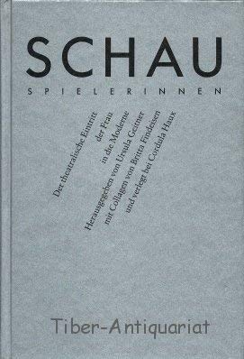 Schauspielerinnen: Der theatralische Eintritt der Frau in die Moderne Film, Art & Culture