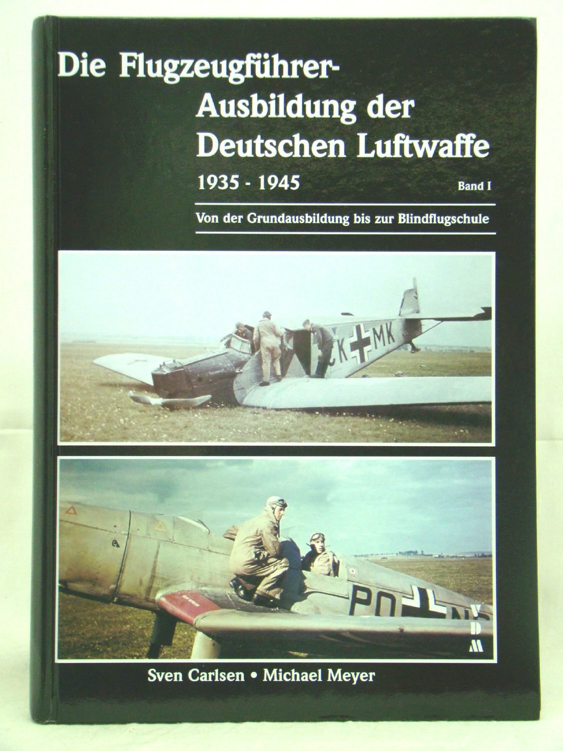 Die Flugzeugführer-Ausbildung der Deutschen Luftwaffe 1935-1945: Von der Grundausbildung bis zur Blindflugschule Business & Technology