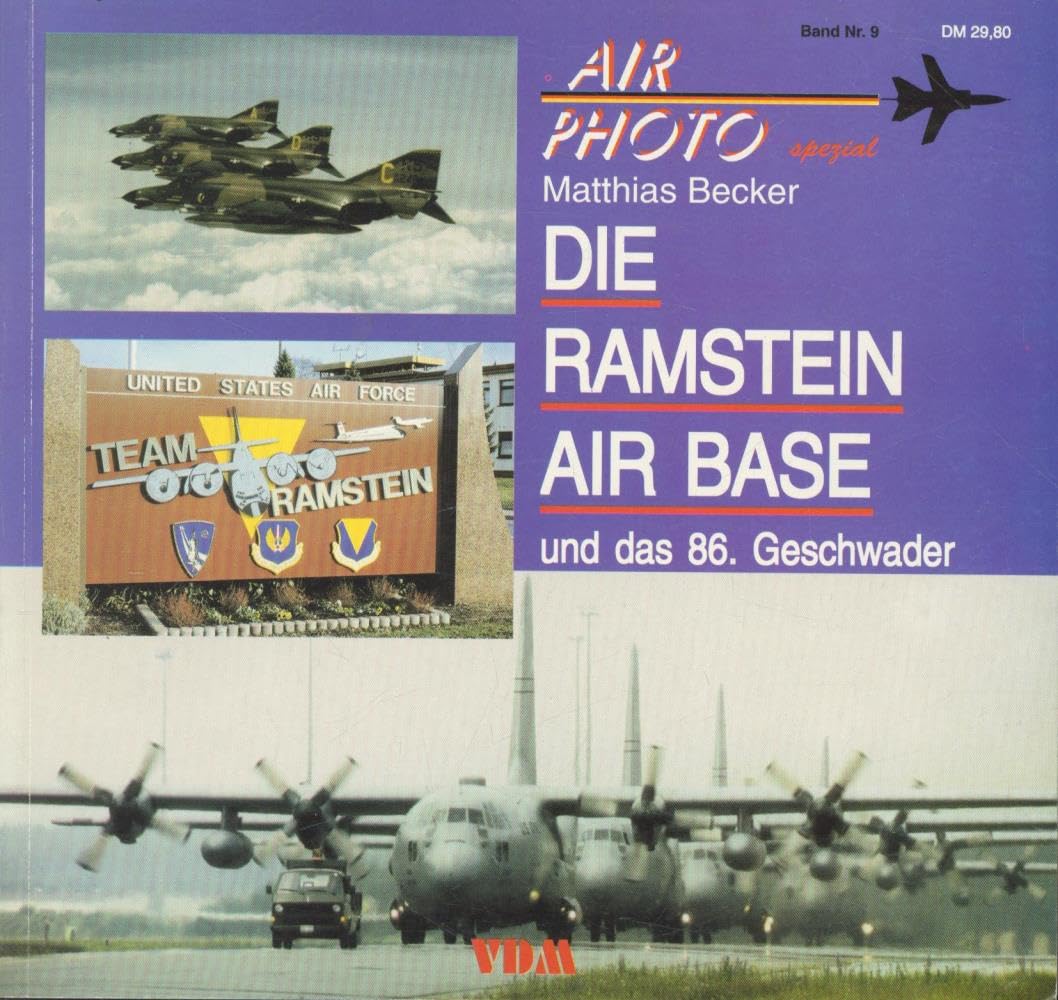 Air Photo - Spezial (Band 9): Die Ramstein Air Base (Livre en allemand) book
