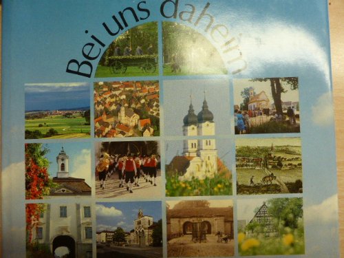 Bei uns daheim: Bilder und Geschichte(n) aus Stadt und Altlandkreis Neu-Ulm Books
