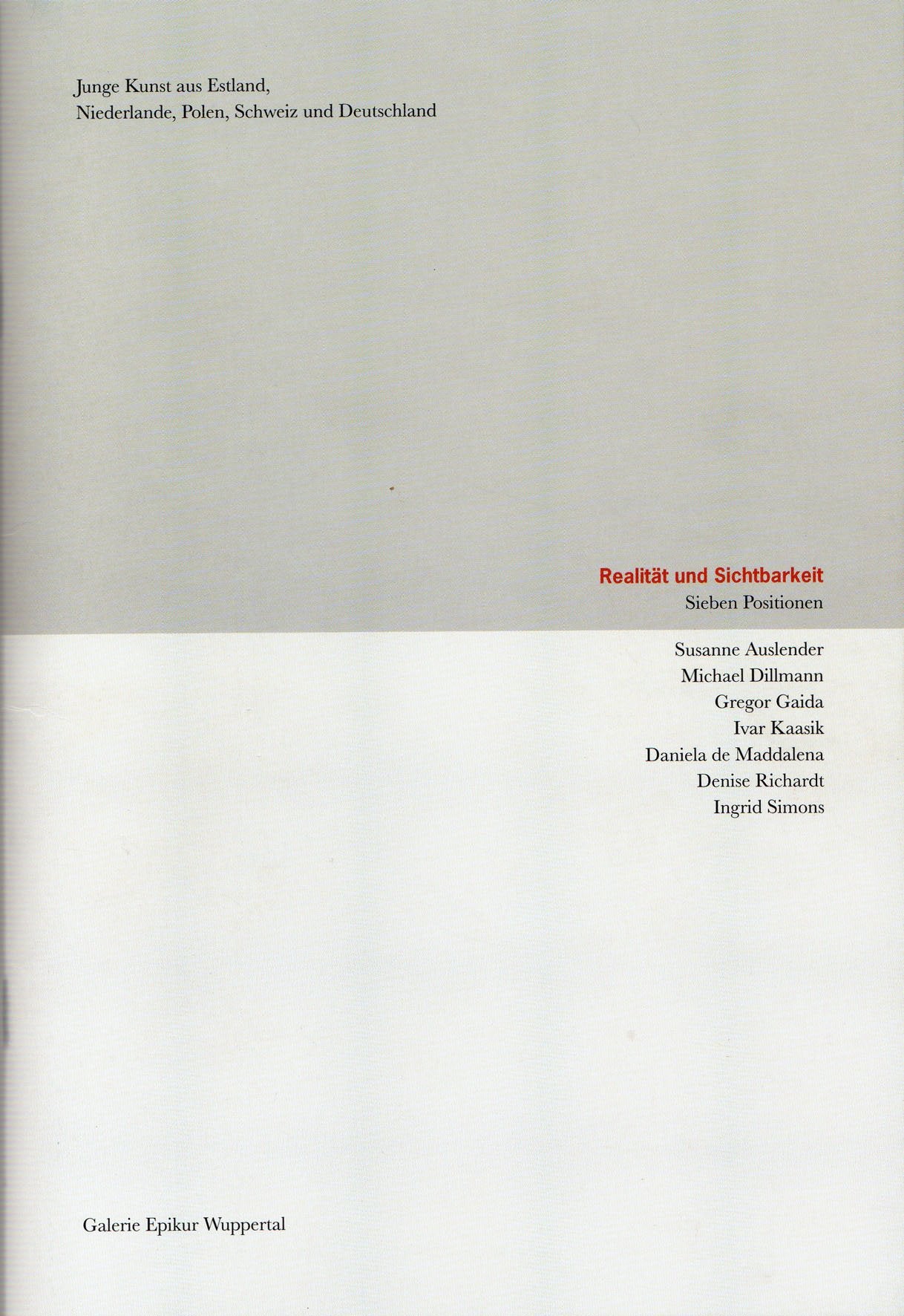 Realität und Sichtbarkeit – Sieben Positionen. Junge Kunst aus Estland, den Niederlanden, Polen, Schweiz und Deutschland. Books