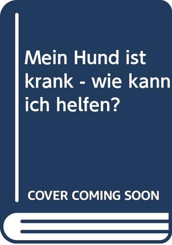 Mein Hund ist krank - wie kann ich helfen? Pets