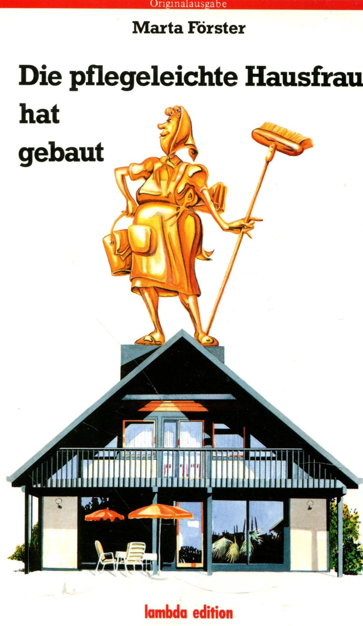 Die pflegeleichte Hausfrau hat gebaut Books