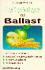 Leichter mit Ballast. Mit Ballast in der Nahrung - erhöhtem Cholesterinspiegel vorbeugen - Übergewicht abbauen - Verdauung fördern Health, Nutrition & Fitness